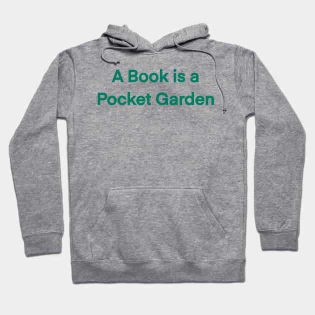 A Book Is A Pocket Garden Hoodie by eden1472